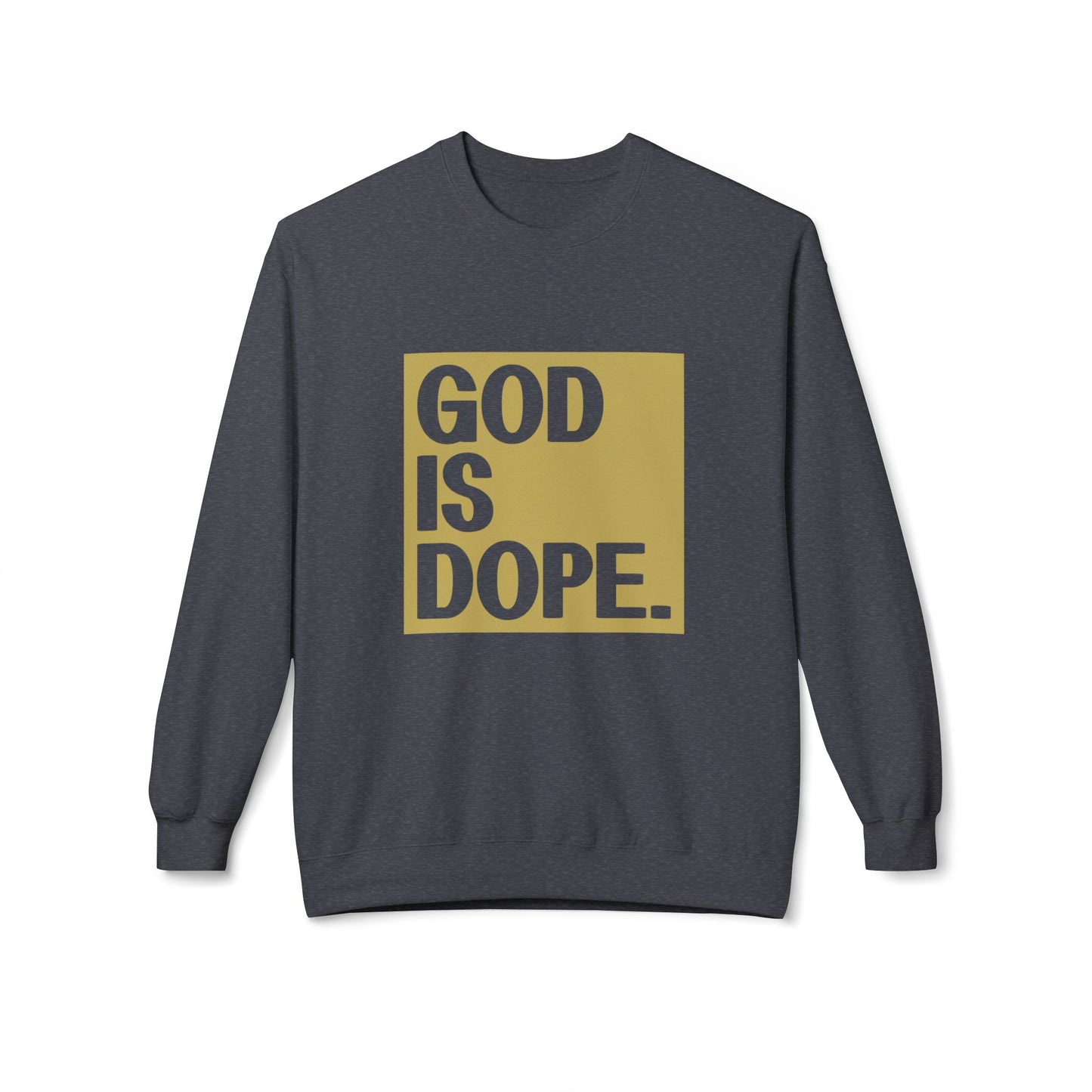 God is Dope - Unisex Crewneck Sweatshirt