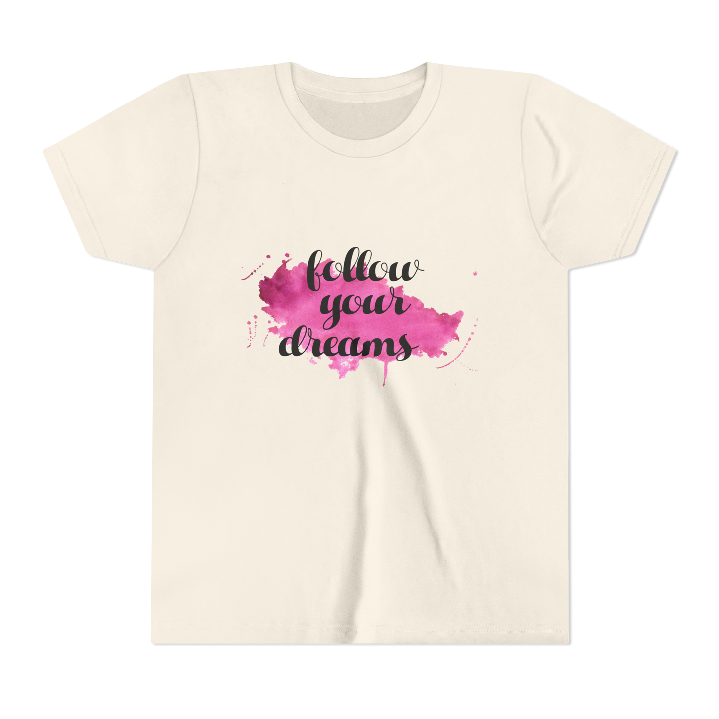 Follow Your Dreams - Girls Tshirt