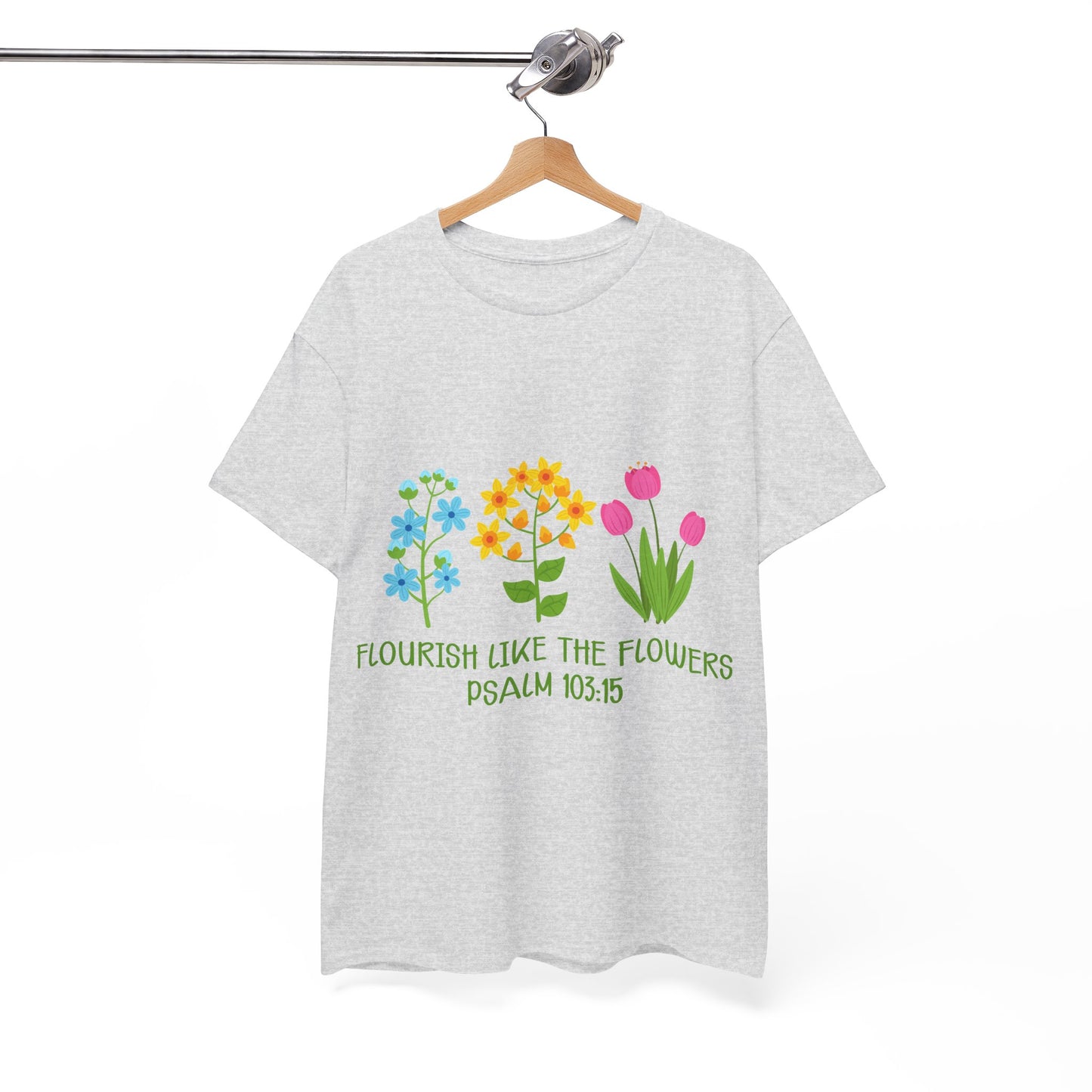 Flourish Like the Flowers Heavy Cotton Tee - Inspirational Floral Shirt