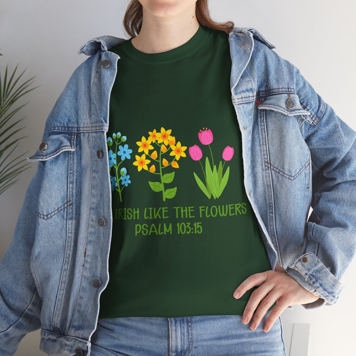 Flourish Like the Flowers Heavy Cotton Tee - Inspirational Floral Shirt