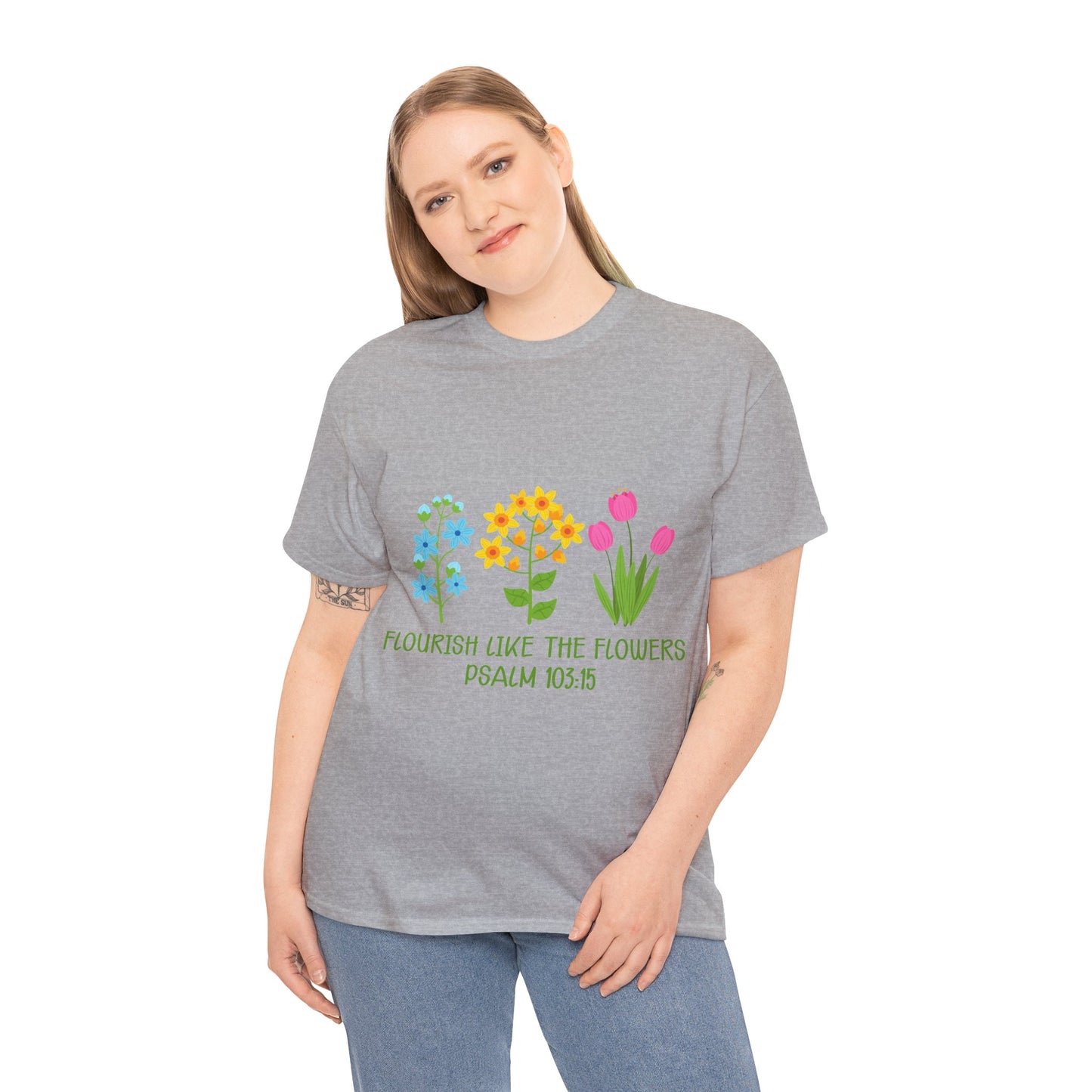 Flourish Like the Flowers Heavy Cotton Tee - Inspirational Floral Shirt