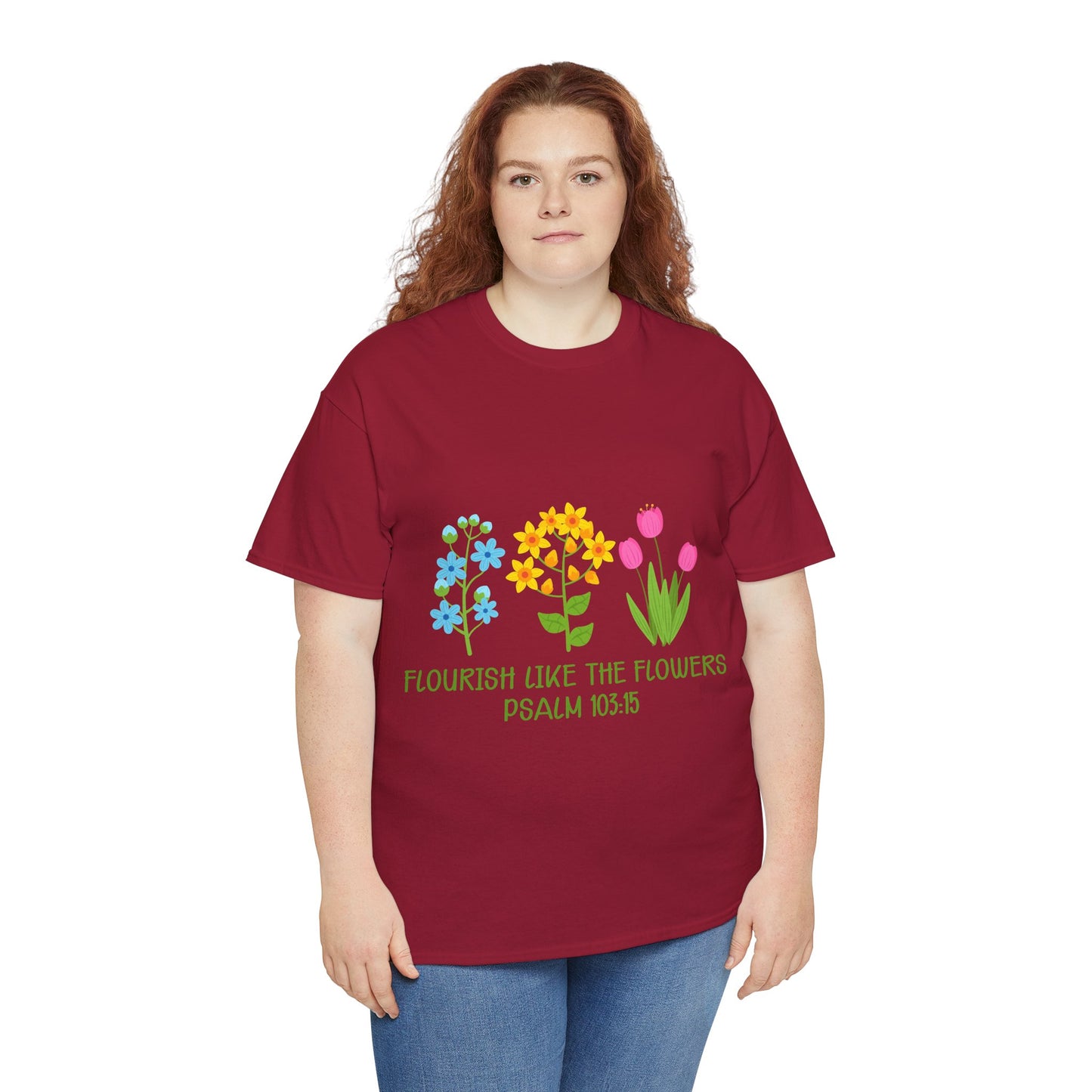Flourish Like the Flowers Heavy Cotton Tee - Inspirational Floral Shirt