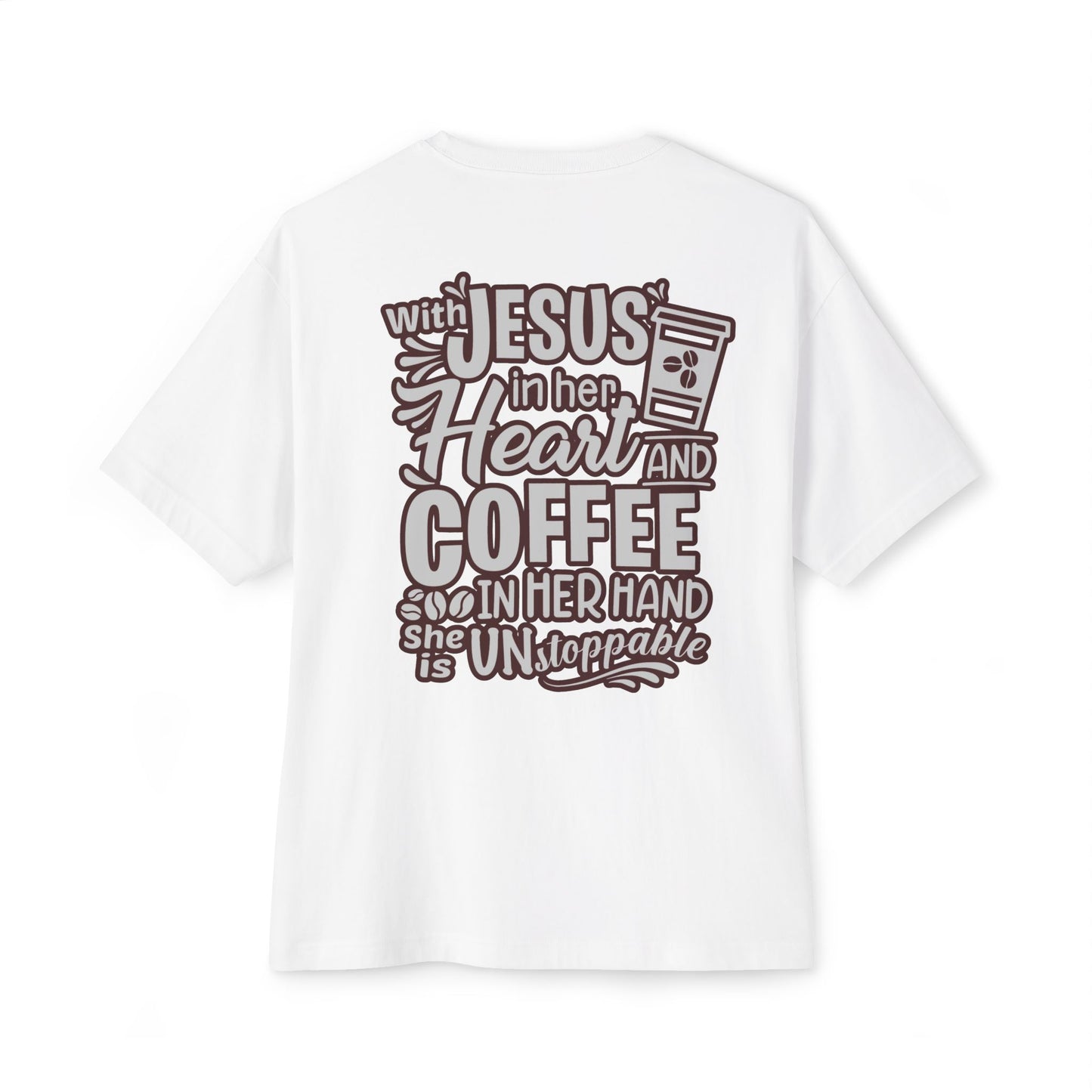 Faith Inspired Women Oversized Boxy Tee - Coffee Lovers' Shirt