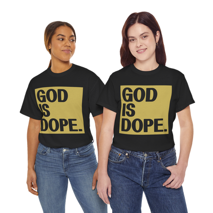 GOD is Dope - Unisex T-Shirt