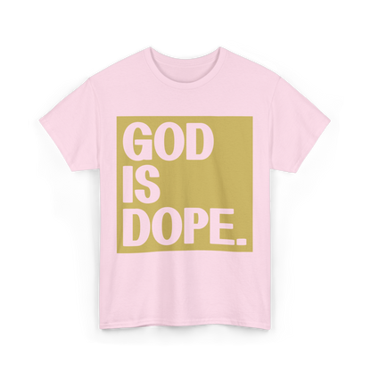GOD is Dope - Unisex T-Shirt