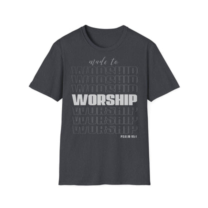 Maglietta unisex "Made to Worship"