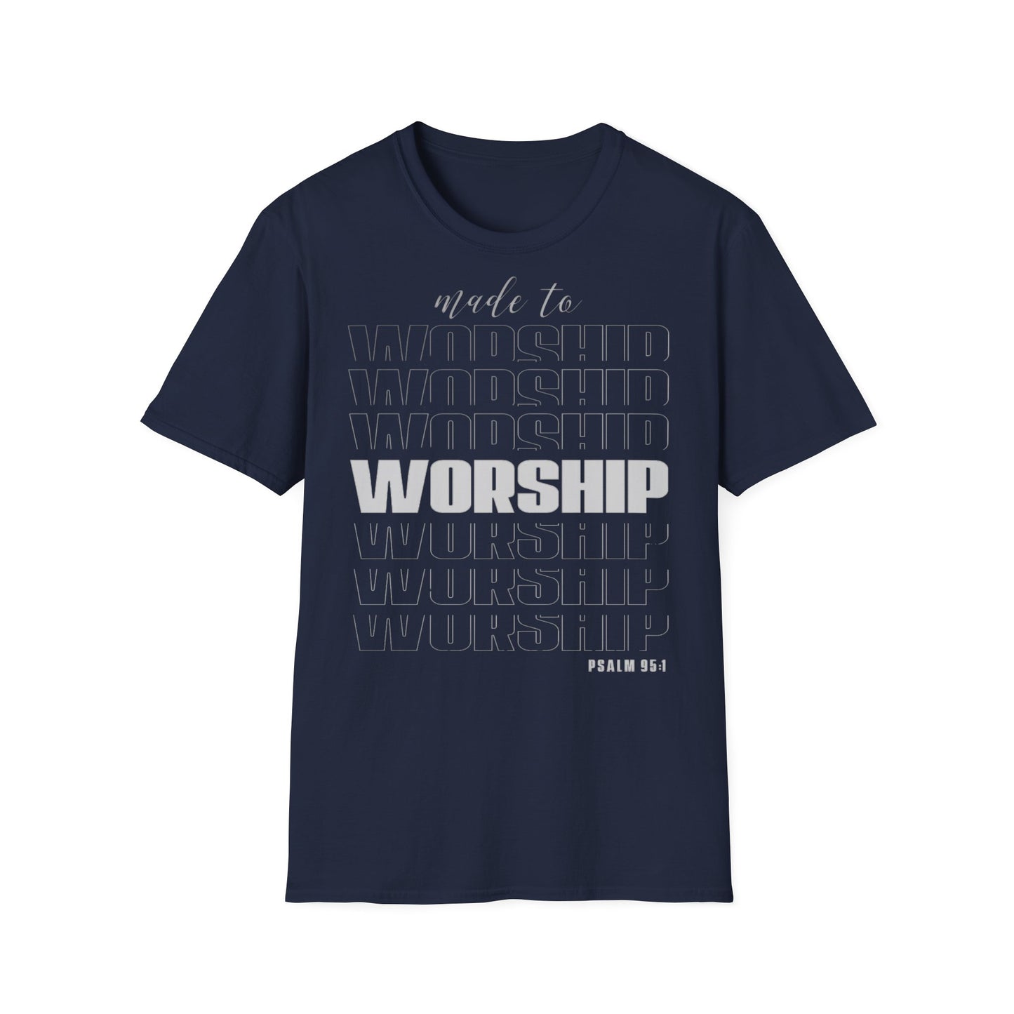 Maglietta unisex "Made to Worship"