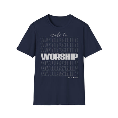 Maglietta unisex "Made to Worship"