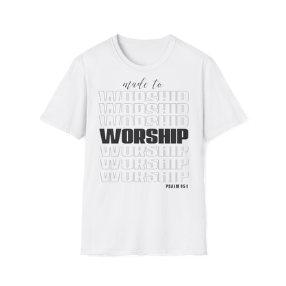 Maglietta unisex "Made to Worship"