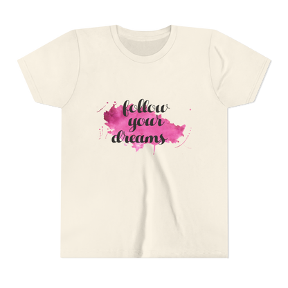 Follow Your Dreams - Girls Tshirt