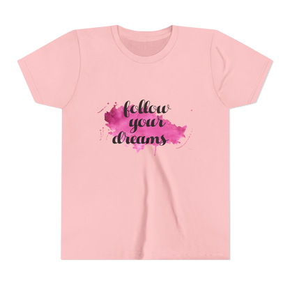 Follow Your Dreams - Girls Tshirt