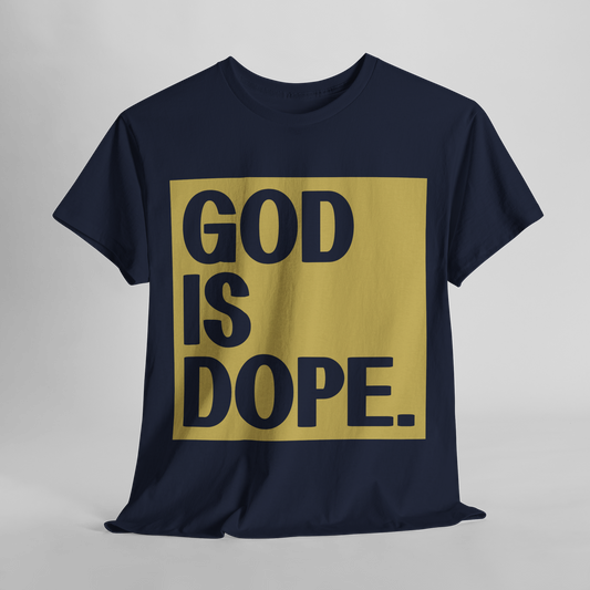 GOD is Dope - Unisex T-Shirt