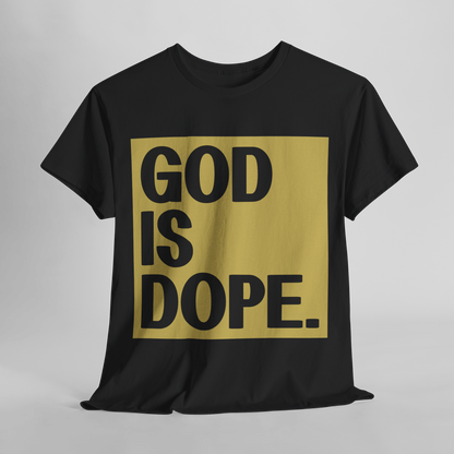 GOD is Dope - Unisex T-Shirt