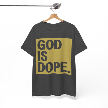 GOD is Dope - Unisex T-Shirt