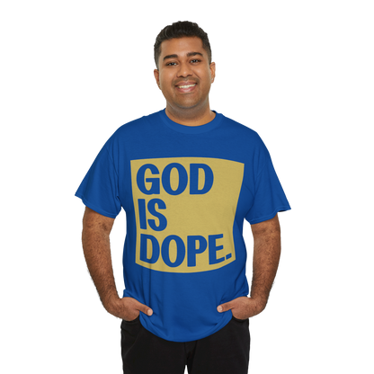 GOD is Dope - Unisex T-Shirt